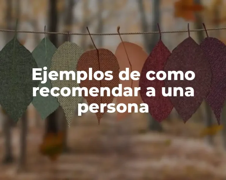 Ejemplos de como recomendar a una persona