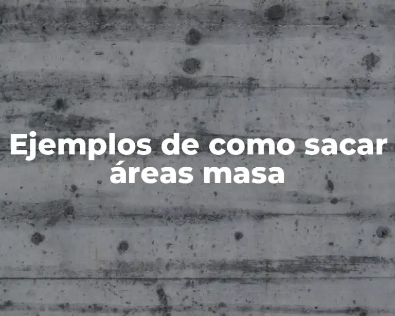 Ejemplos de como sacar áreas masa