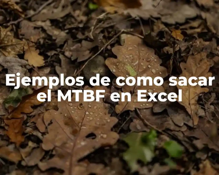 Ejemplos de como sacar el MTBF en Excel