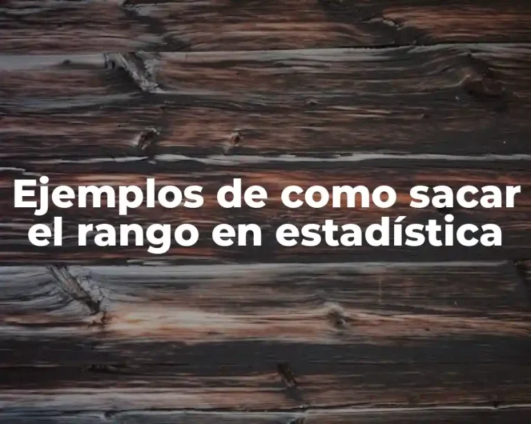 Ejemplos de como sacar el rango en estadística