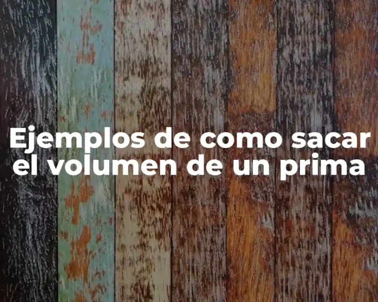 Ejemplos de como sacar el volumen de un prima