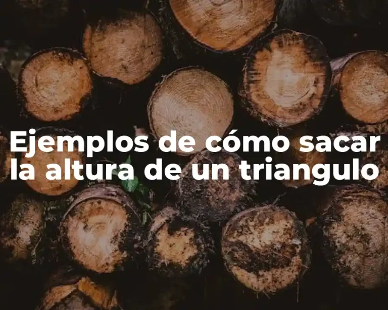 Ejemplos de cómo sacar la altura de un triangulo