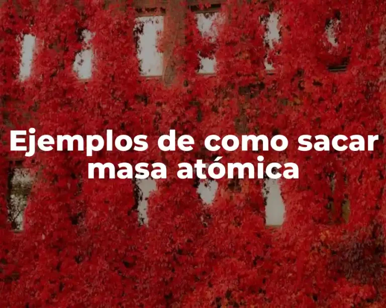Ejemplos de como sacar masa atómica