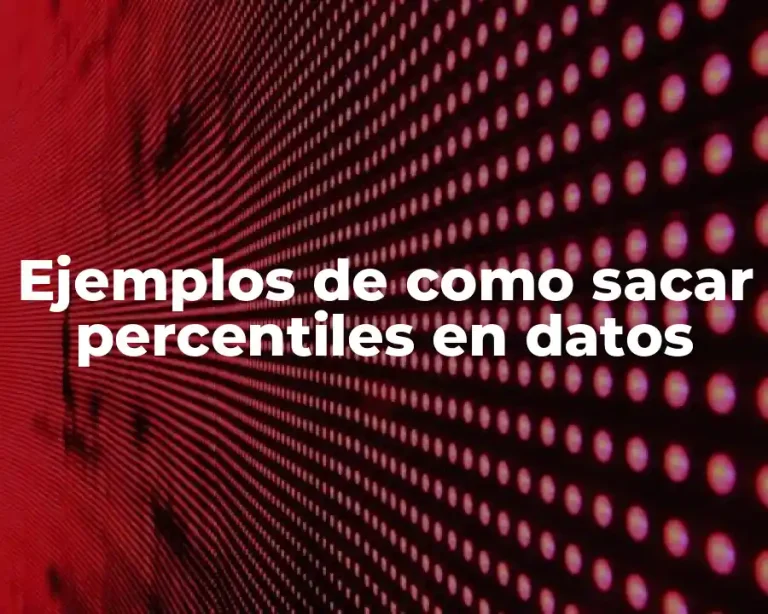 Ejemplos de como sacar percentiles en datos
