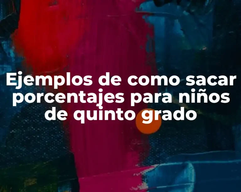 Ejemplos de como sacar porcentajes para niños de quinto grado