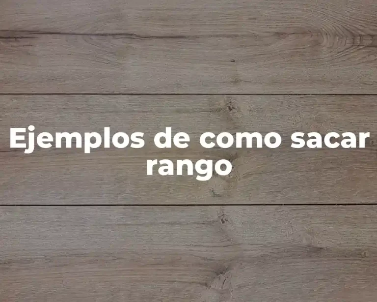 Ejemplos de como sacar rango