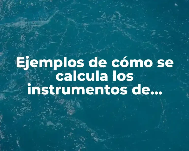 Ejemplos de cómo se calcula los instrumentos de vanguardia