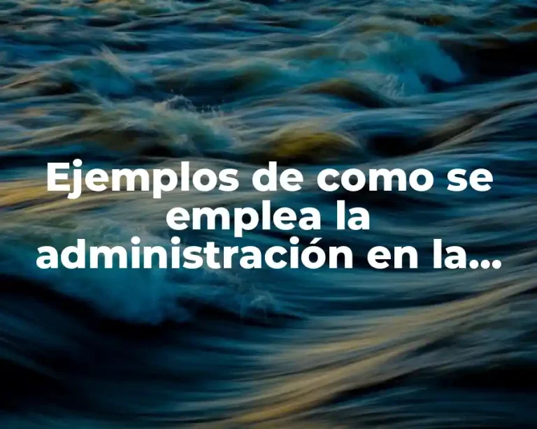 Ejemplos de como se emplea la administración en la sociedad primitiva