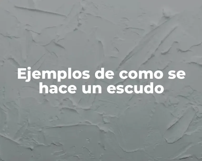 Ejemplos de como se hace un escudo