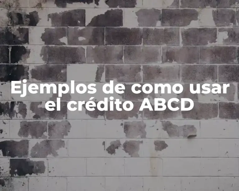 Ejemplos de como usar el crédito ABCD