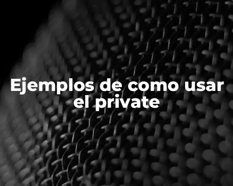 Ejemplos de como usar el private