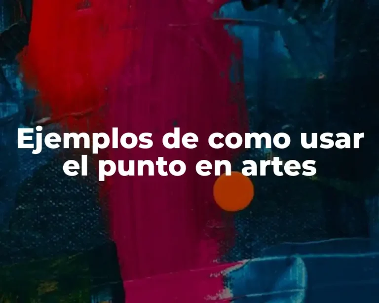 Ejemplos de como usar el punto en artes