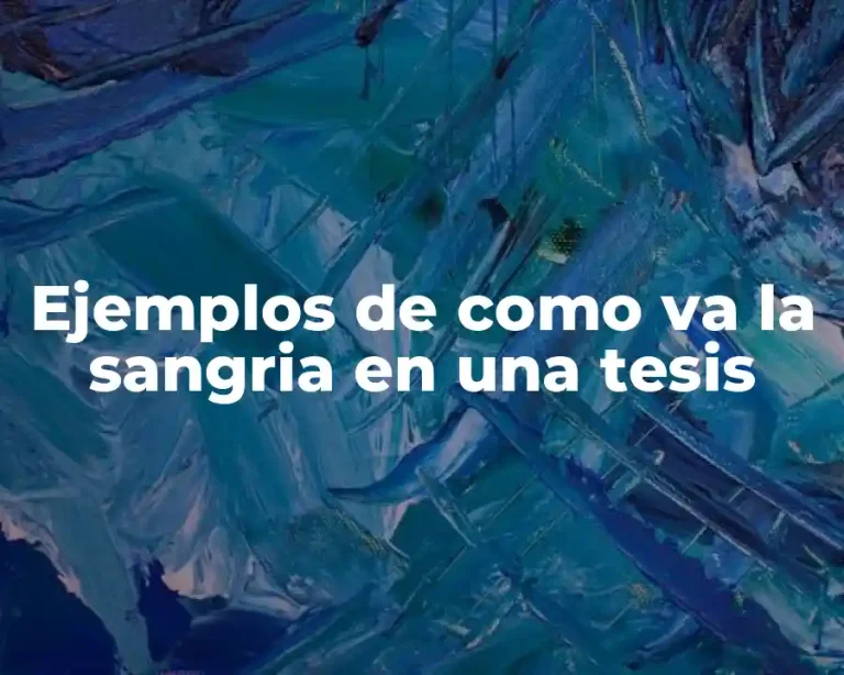 Ejemplos de como va la sangria en una tesis