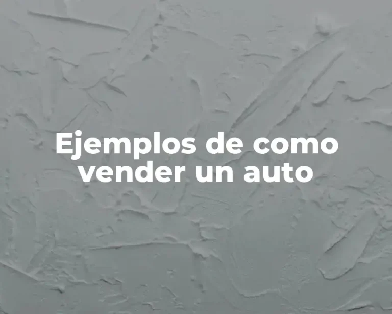 Ejemplos de como vender un auto