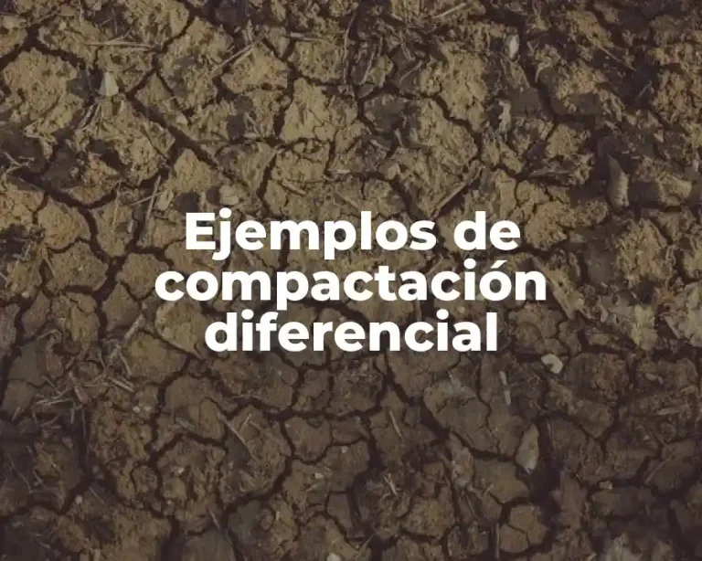 Ejemplos de compactación diferencial