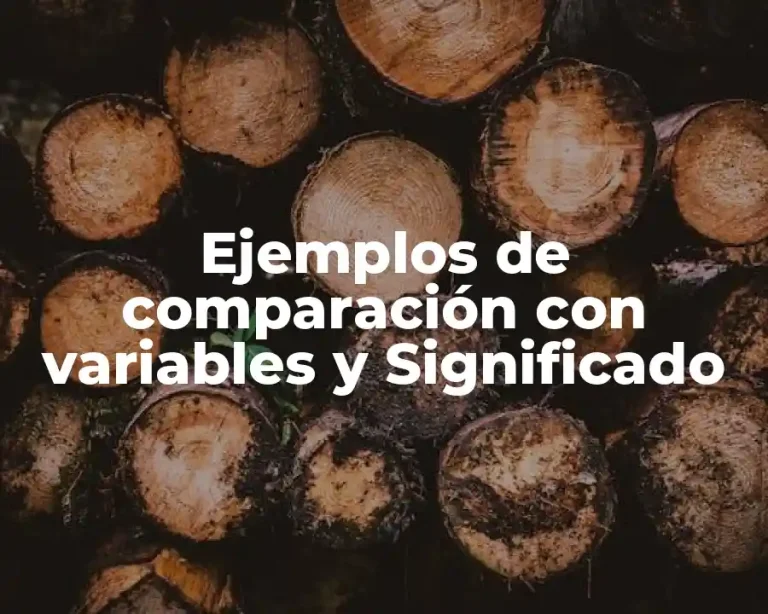 Ejemplos de comparación con variables y Significado