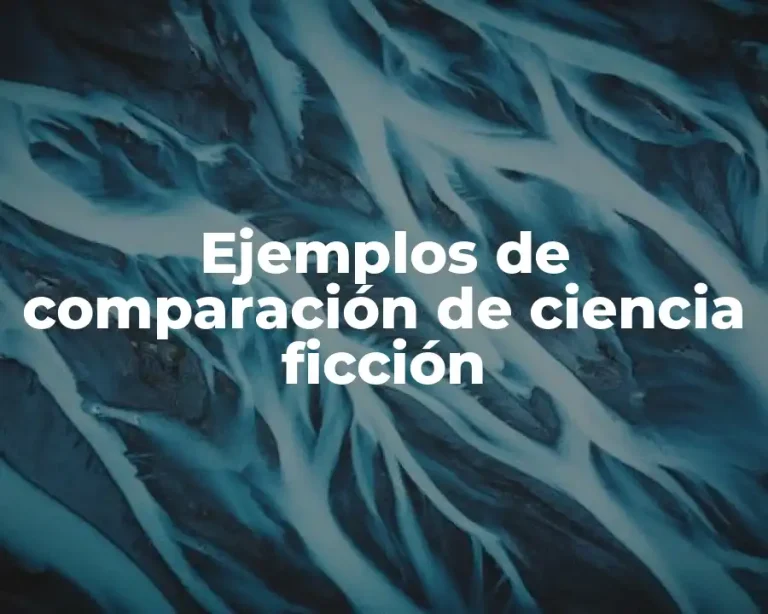 Ejemplos de comparación de ciencia ficción