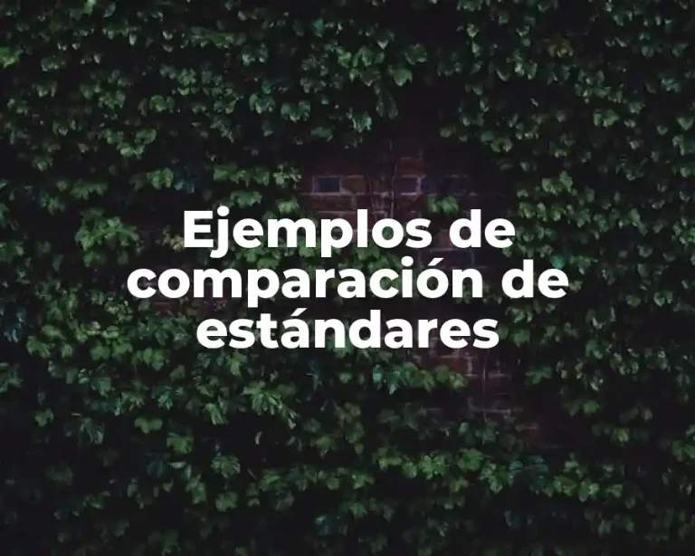 Ejemplos de comparación de estándares