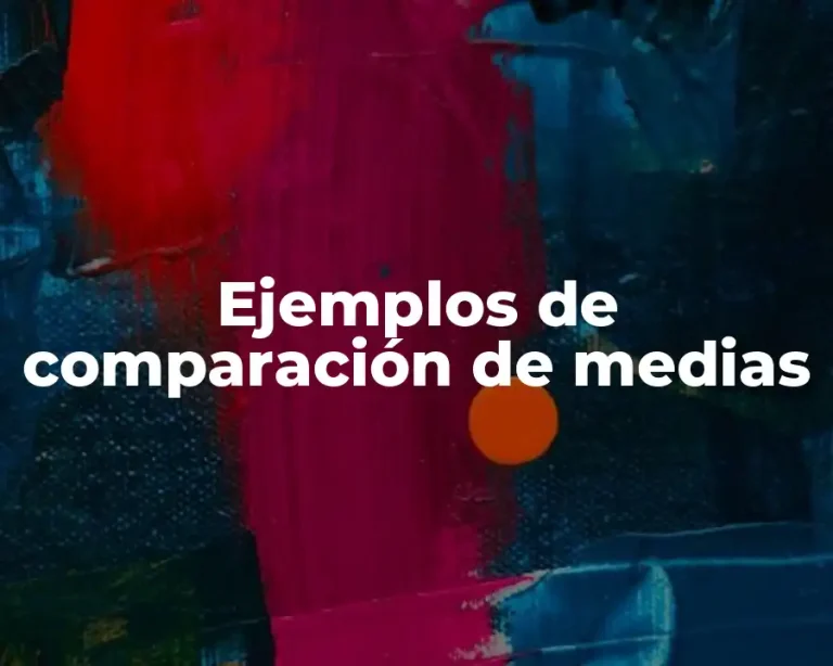 Ejemplos de comparación de medias