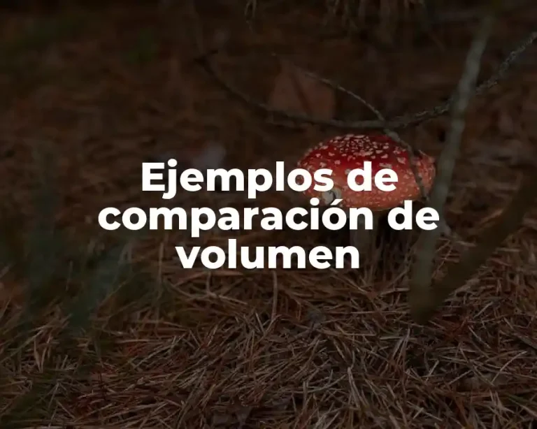 Ejemplos de comparación de volumen