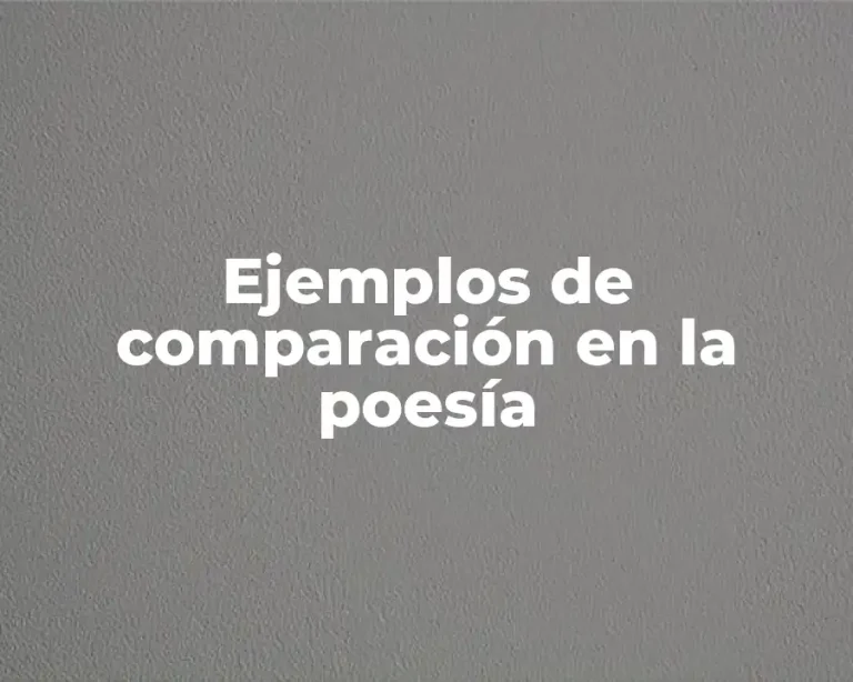 Ejemplos de comparación en la poesía