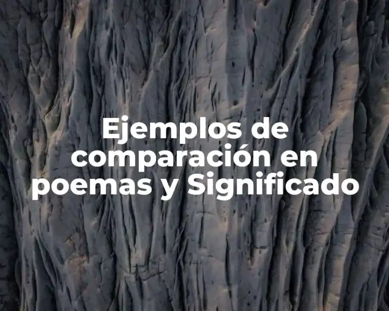 Ejemplos de comparación en poemas y Significado
