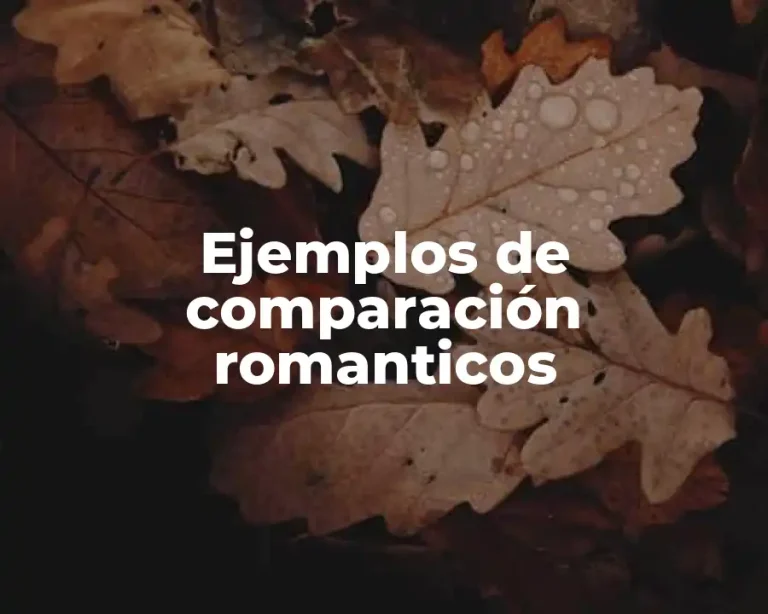 Ejemplos de comparación romanticos