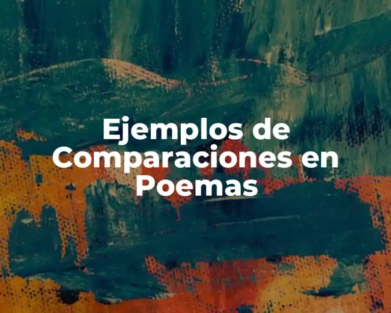 Ejemplos de Comparaciones en Poemas
