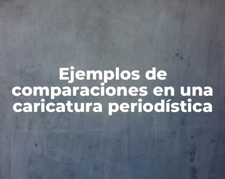 Ejemplos de comparaciones en una caricatura periodística