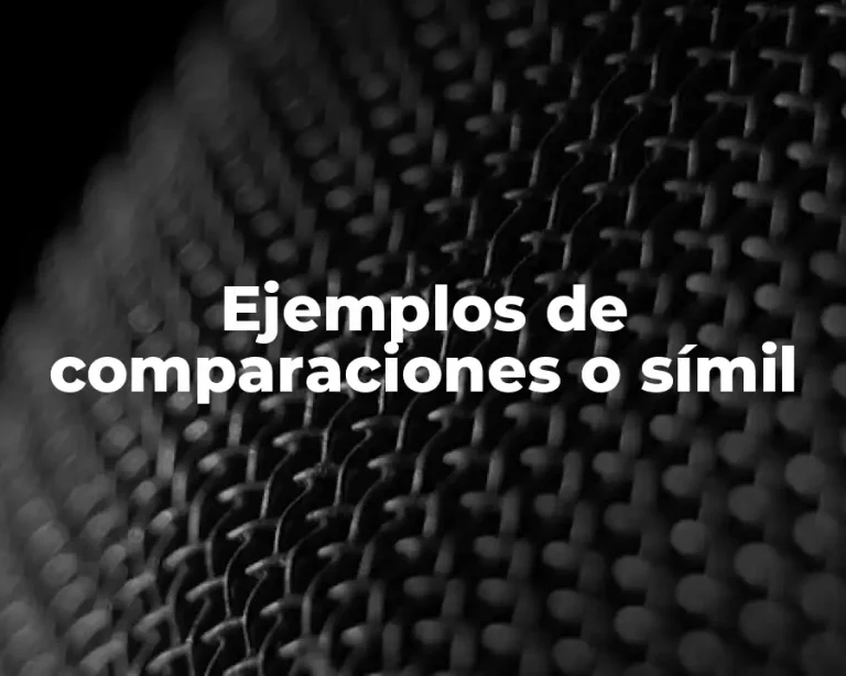 Ejemplos de comparaciones o símil