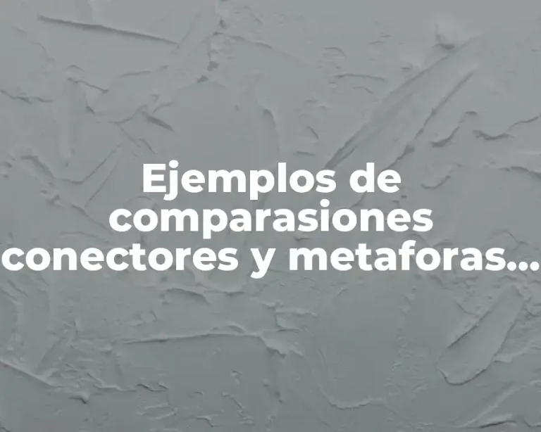 Ejemplos de comparasiones conectores y metaforas en poemas y Significado
