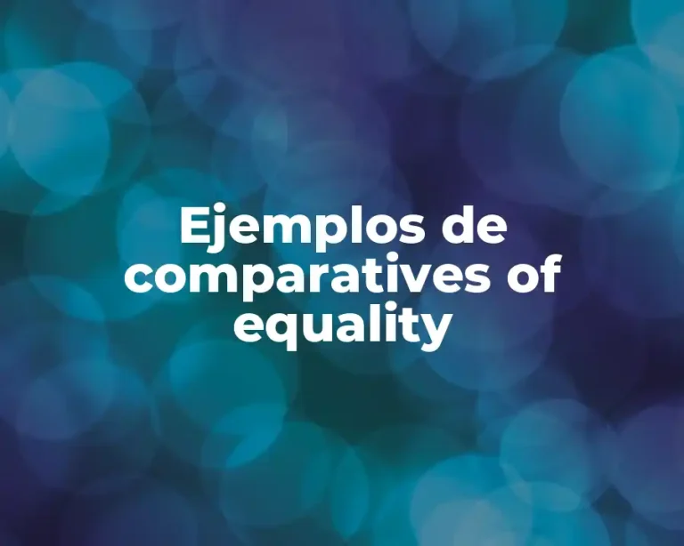 Ejemplos de comparatives of equality