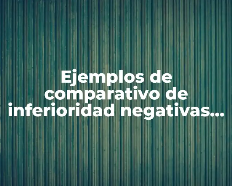 Ejemplos de comparativo de inferioridad negativas en inglés