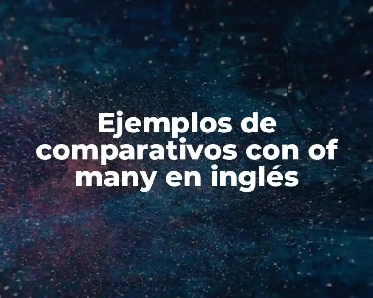 Ejemplos de comparativos con of many en inglés