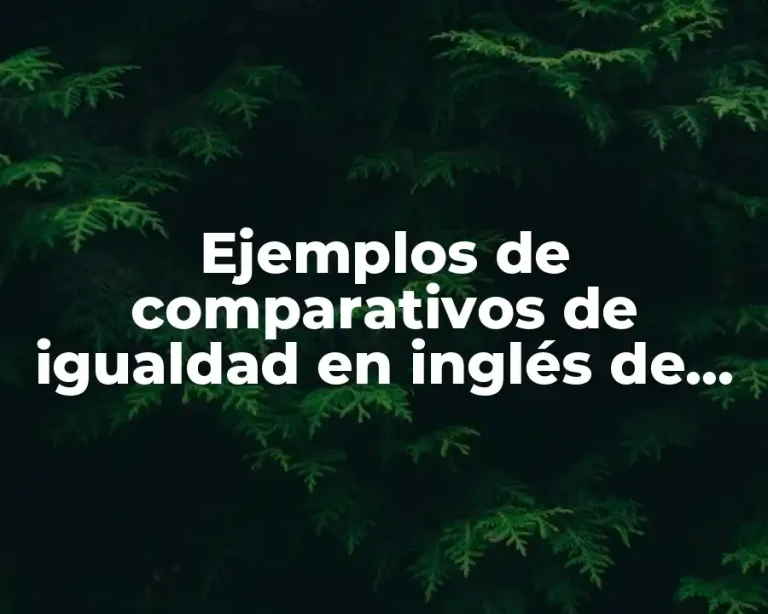 Ejemplos de comparativos de igualdad en inglés de famosos