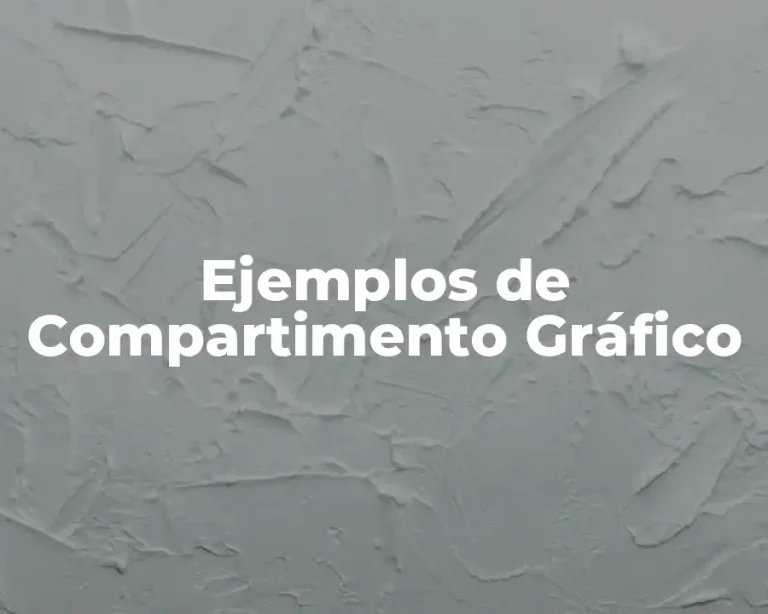 Ejemplos de Compartimento Gráfico