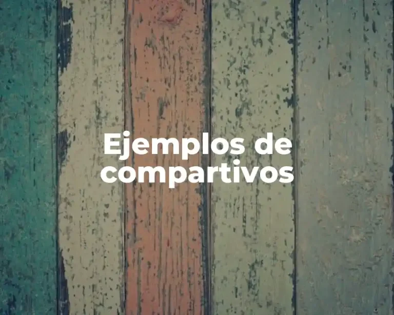 Ejemplos de compartivos