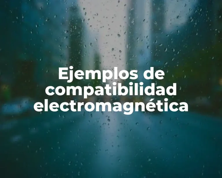 Ejemplos de compatibilidad electromagnética