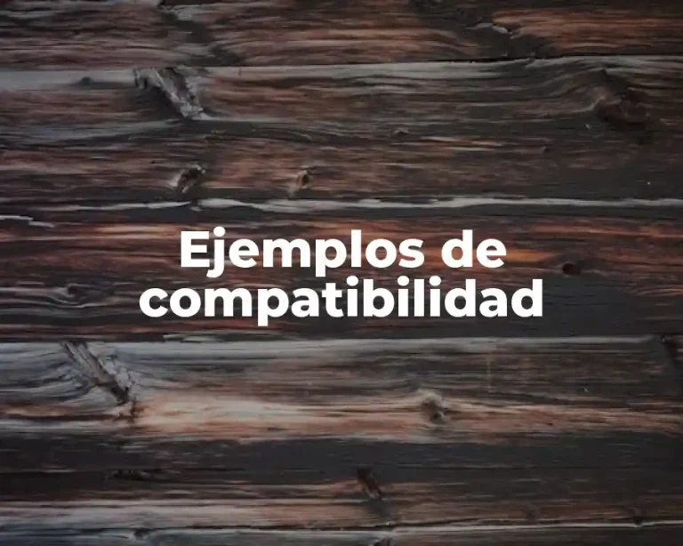 Ejemplos de compatibilidad
