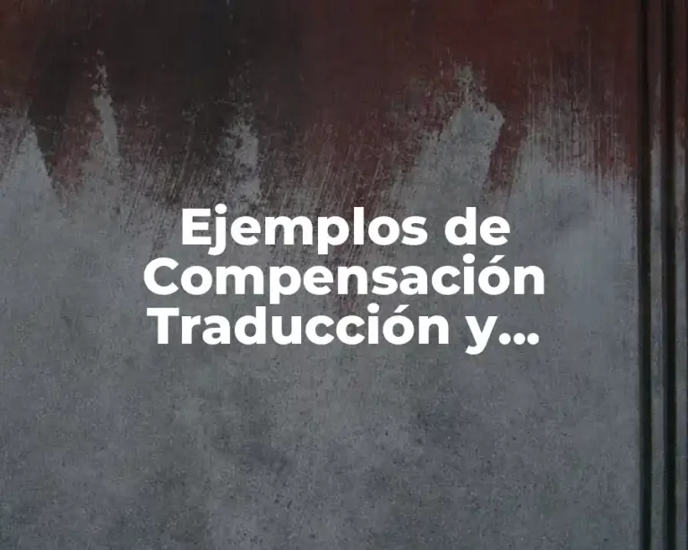Ejemplos de Compensación Traducción y Significado