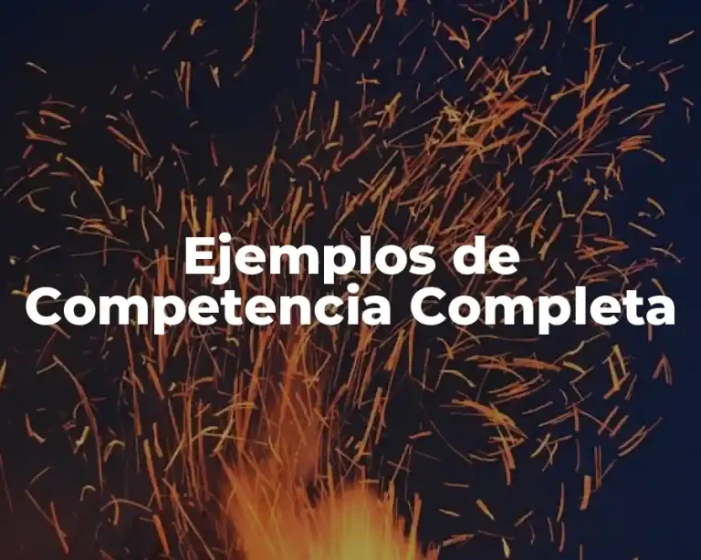 Ejemplos de Competencia Completa