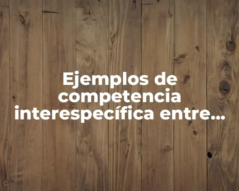 Ejemplos de competencia interespecífica entre plantas