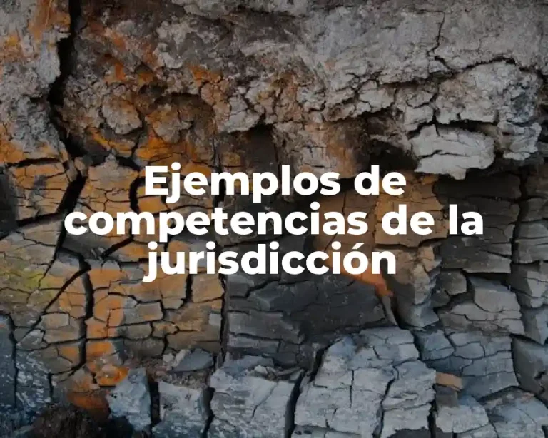 Ejemplos de competencias de la jurisdicción