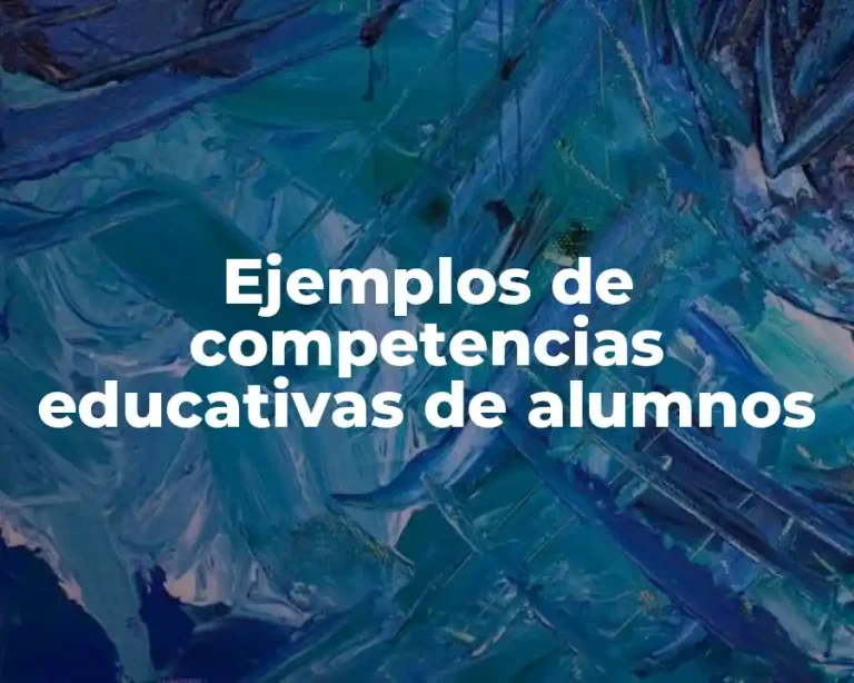 Ejemplos de competencias educativas de alumnos