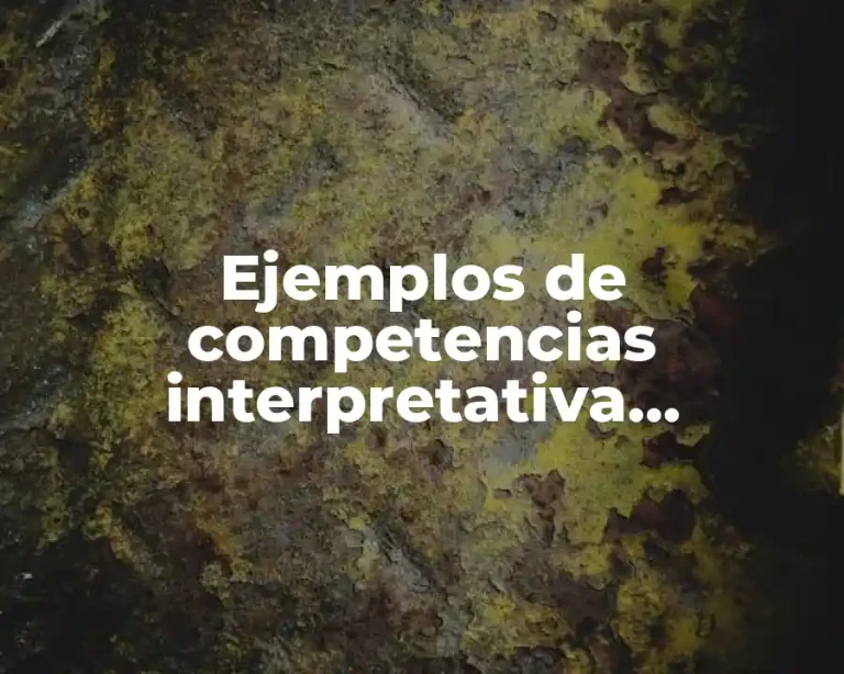 Ejemplos de competencias interpretativa argumentativa y propositiva