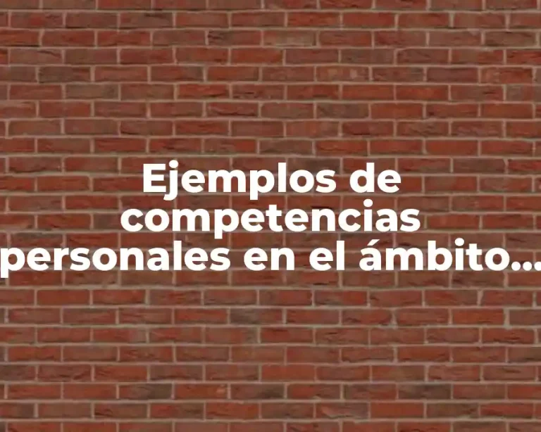 Ejemplos de competencias personales en el ámbito familiar