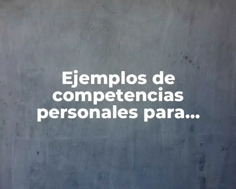 Ejemplos de competencias personales para curriculum