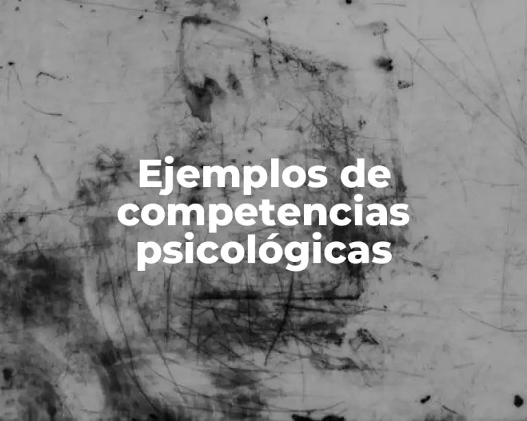 Ejemplos de competencias psicológicas
