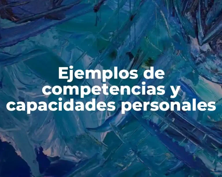 Ejemplos de competencias y capacidades personales