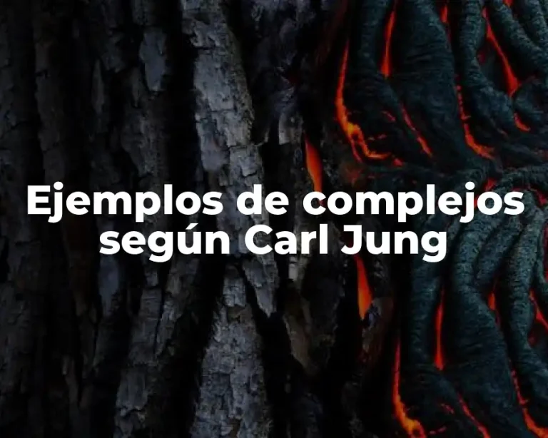 Ejemplos de complejos según Carl Jung